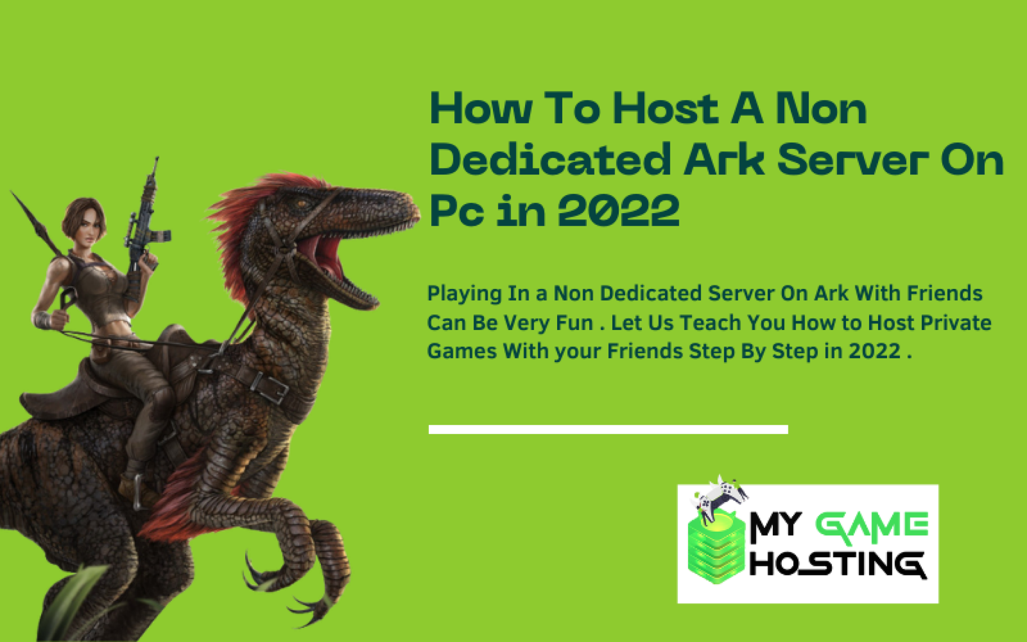 How To Host A Non Dedicated Ark Server 2022