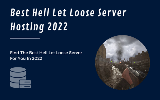 Best Hell Let Loose Server Hosting 2022