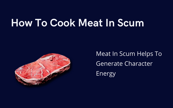 How To Cook Meat In Scum